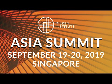 Milken Institute Asia Summit | Asia at a Crossroads