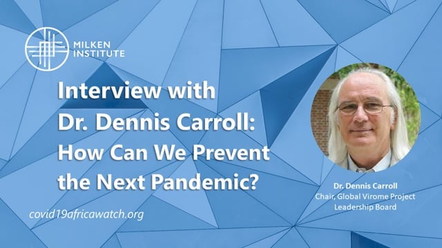 Dr. Dennis Carroll: How Can We Prevent the Next Pandemic?
