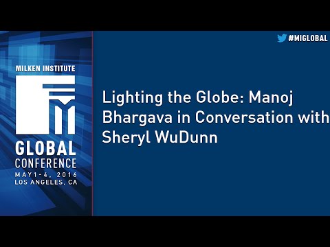 Lighting the Globe: Manoj Bhargava in Conversation with Sheryl WuDunn