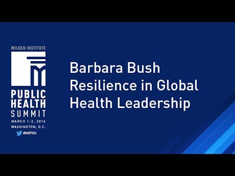 Barbara Bush | Resilience in Global Health Leadership