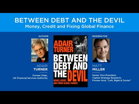 Between Debt and the Devil: Money, Credit and Fixing Global Finance