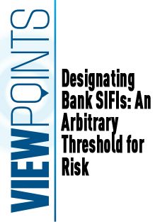  Designating Bank SIFIs: An Arbitrary Threshold for Risk