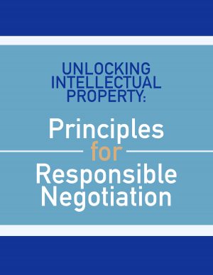 Unlocking Intellectual Property: Principles for Responsible Negotiation