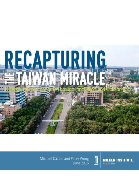 Recapturing the Taiwan Miracle: Diversifying the Economy Through Innovation and Collaboration