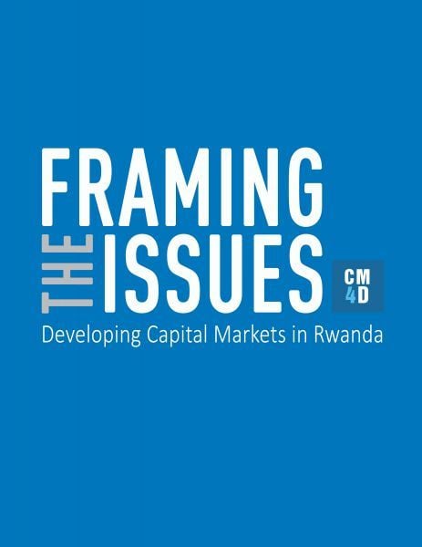 Framing the Issues: Developing Capital Markets in Rwanda