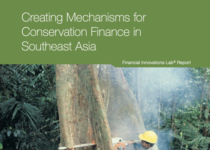 Creating Mechanisms for Conservation Finance in Southeast Asia