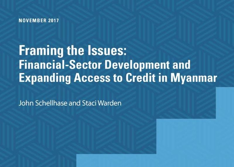 Framing the Issues: Financial-Sector Development and Expanding Access to Credit in Myanmar