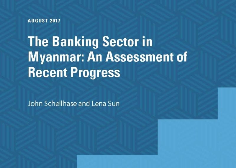 The Banking Sector in Myanmar: An Assessment of Recent Progress