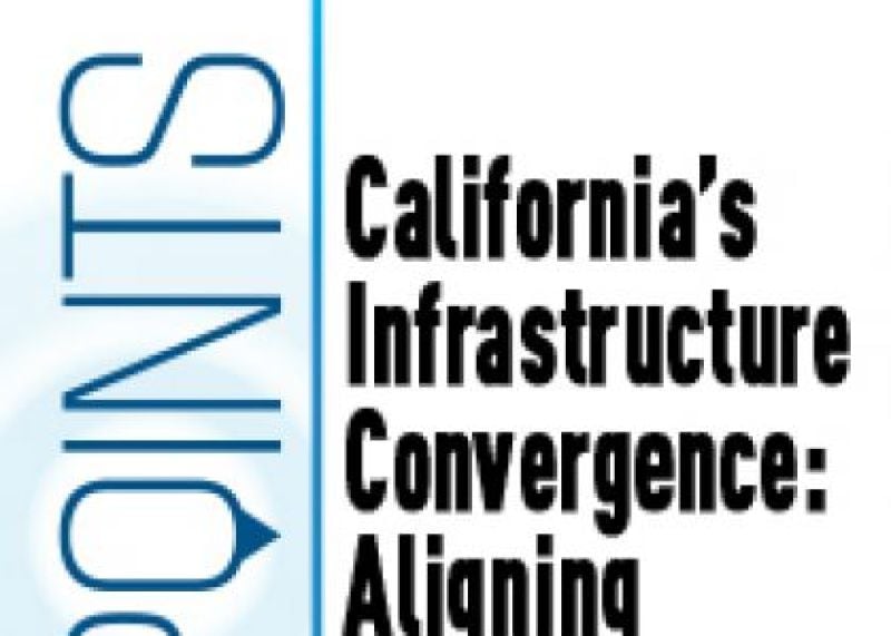 California's Infrastructure Convergence: Aligning Development and Human Capital Investments