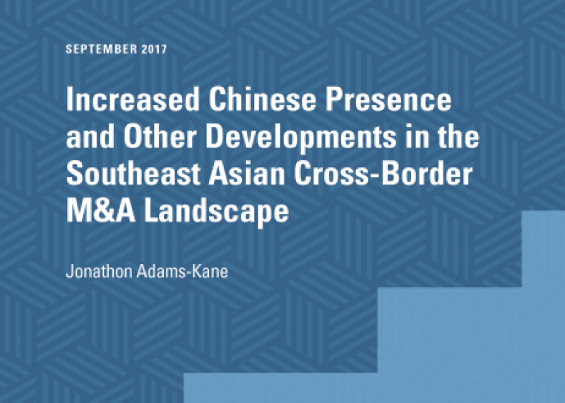 Increased Chinese Presence and Other Developments in the Southeast Asian Cross-Border M&A Landscape