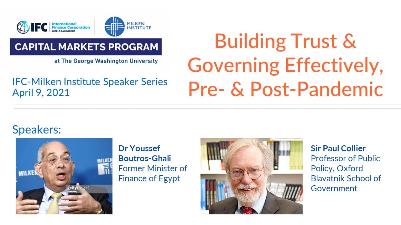 Together with Sir Paul Collier, Dr. Youssef Boutros-Ghali shares his experiences and insights as former Minister of Finance of Egypt (IFC-MI Speaker Series, April 2021)