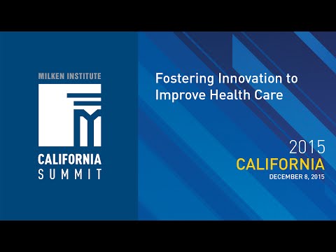 2015 CA Summit - Fostering Innovation to Improve Health Care