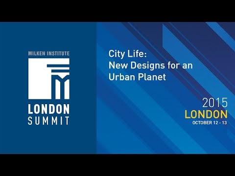 London Summit 2015 - City Life: New Designs for an Urban Planet (I)