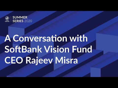 A Conversation with SoftBank Vision Fund CEO Rajeev Misra