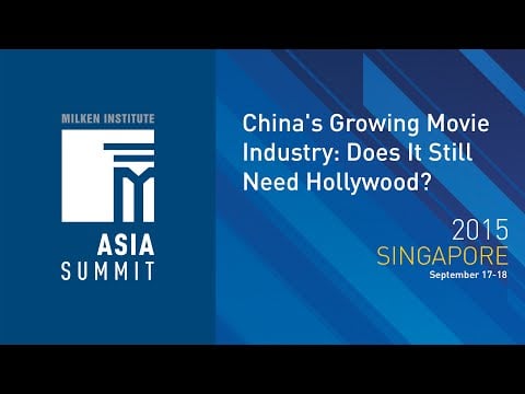 Asia Summit 2015 - China's Growing Movie Industry: Does It Still Need Hollywood?