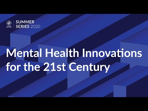 Mental Health Innovations for the 21st Century