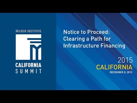 2015 CA Summit - Notice to Proceed: Clearing a Path for Infrastructure Financing
