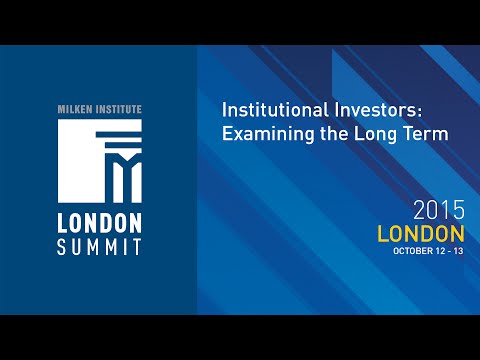 London Summit 2015 - Institutional Investors: Examining the Long Term (I)