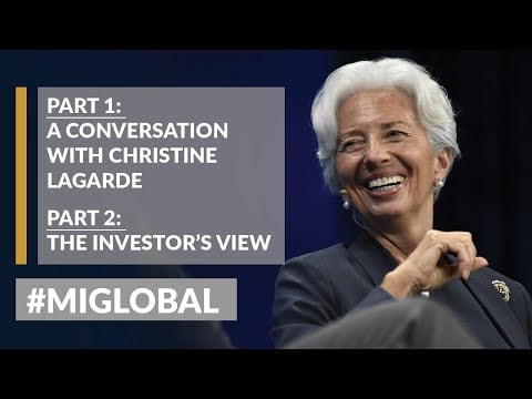 LIVE: Part 1: A Conversation With Christine Lagarde | Part 2: The Investors' View