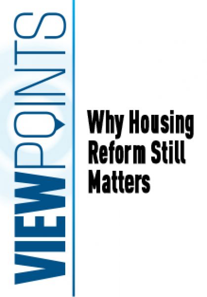 Why-Housing-Reform-Still-Matters