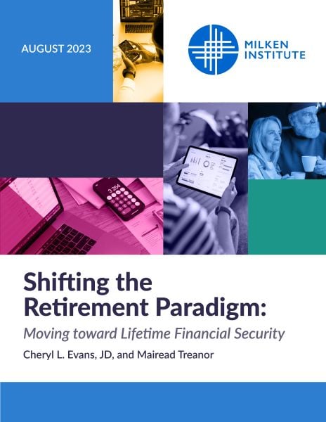 Shifting the Retirement Paradigm: Moving toward Lifetime Financial Security