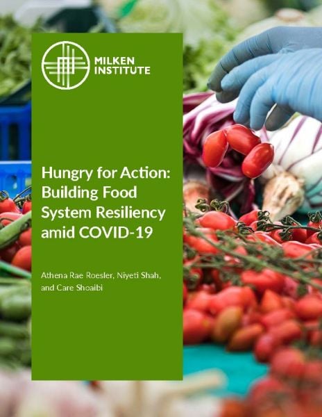 Hungry for Action: Building Food System Resiliency Amid COVID-19