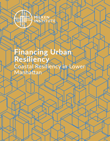 Financing Urban Resiliency: Coastal Resiliency in Lower Manhattan 