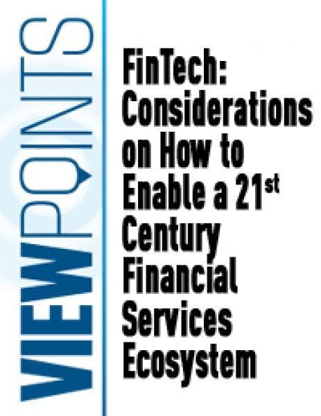 FinTech: Considerations on How to Enable a 21st Century Financial Services Ecosystem