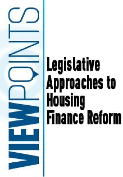 Legislative Approaches to Housing Finance Reform