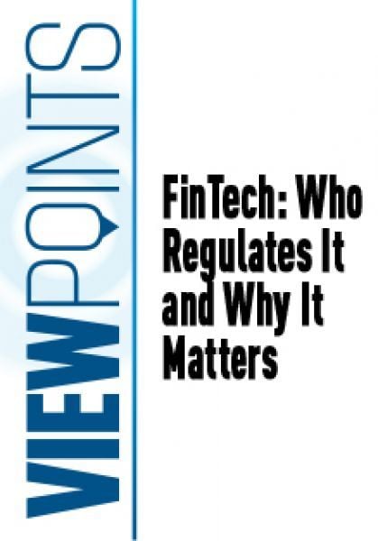 FinTech: Who Regulates It and Why It Matters