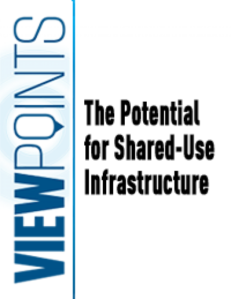 The Potential for Shared-Use Infrastructure