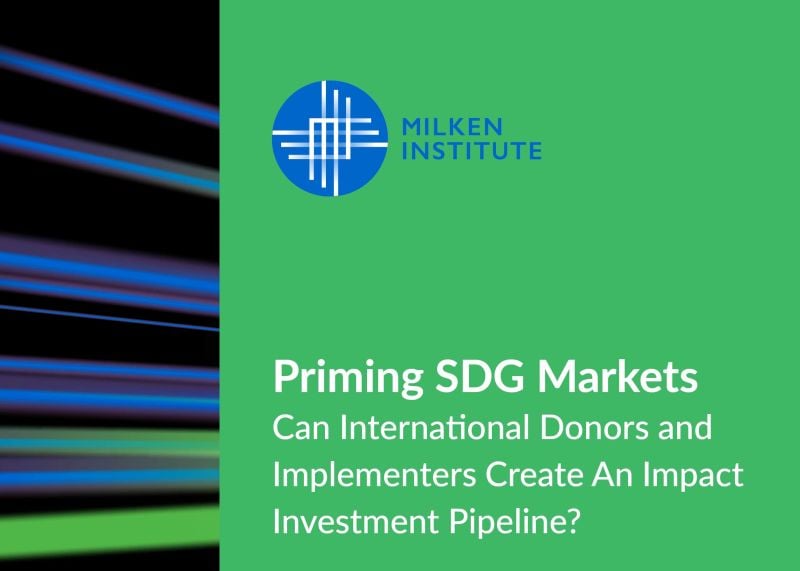 Priming SDG Markets: Can International Donors and Implementers Create An Impact Investment Pipeline?