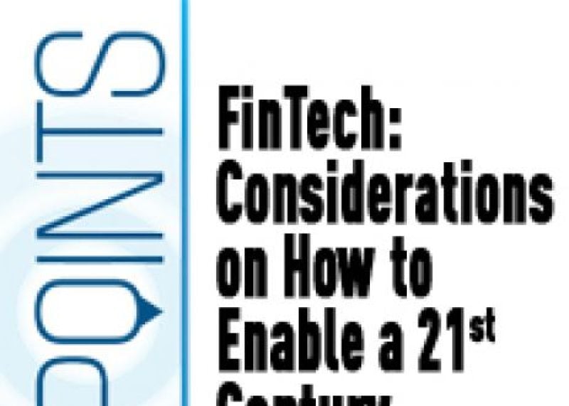 FinTech: Considerations on How to Enable a 21st Century Financial Services Ecosystem