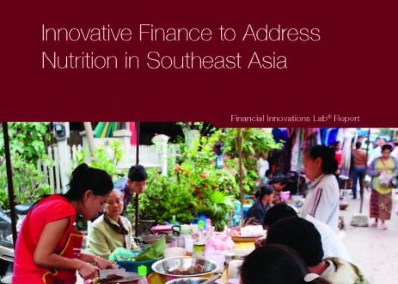 Innovative Finance to Address Nutrition in Southeast Asia