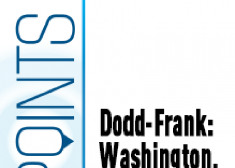 Dodd-Frank: Washington, We Have a Problem