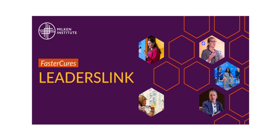 Milken Institute FasterCures LeadersLink brand banner. A deep purple background features the Milken Institute logo and the text 'FasterCures LEADERSLINK' in orange and yellow.